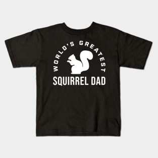 World's Greatest Squirrel Dad Funny Squirrel Men Kids T-Shirt